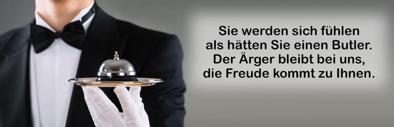 Sie werden sich fühlen als hätten Sie einen Butler - Gesdeum